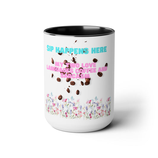 Sip Happens Here Two-Tone Funny Sarcasm  Coffee Mugs, 15oz