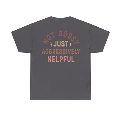 Nurse Not Bossy Just Aggressively Helpful Unisex Heavy Cotton Tee